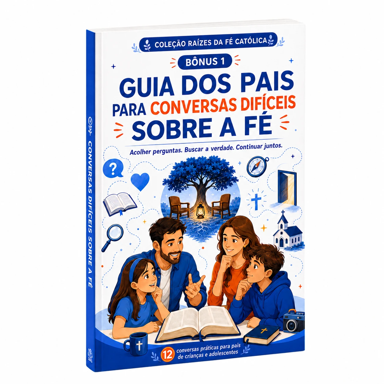 Bônus 1 - Guia dos Pais para Conversas Difíceis sobre a Fé